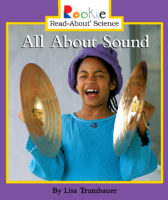 Rookie Read-About® Science: All About Sound