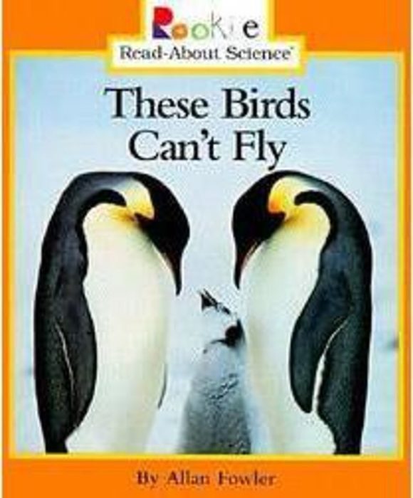 These Birds Can't Fly by Allan Fowler | Scholastic