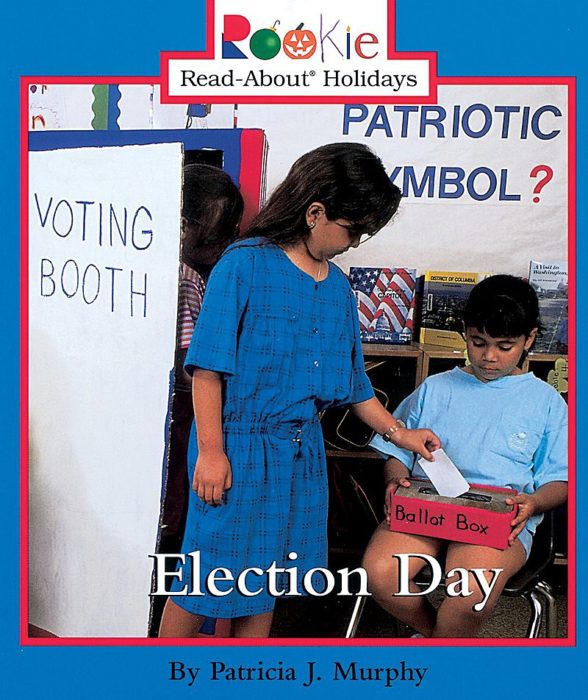 Election Day by Patricia J. Murphy Scholastic