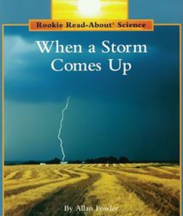Rookie Read-About® Science-Weather and Seasons: When a Storm Comes Up