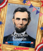 Presidential Biographies: Abraham Lincoln