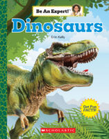 Be An Expert!™: Dinosaurs