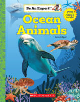 Be An Expert!™  : Ocean Animals