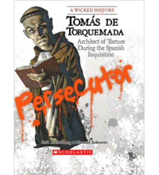 Tomás de Torquemada by Enid A. GoldbergNorman Itzkowitz Scholastic