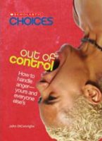 Scholastic Choices: Out of Control