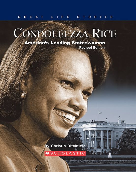 Condoleezza Rice (Revised Edition) by Christin Ditchfield | Scholastic