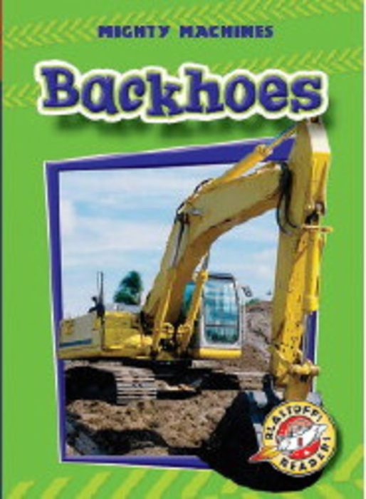 Backhoes by Ray McClellan Scholastic