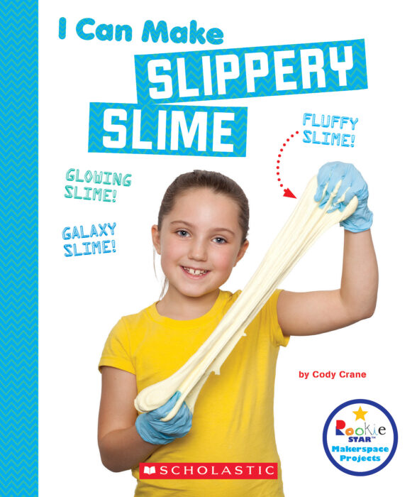 Rookie Star™-Makerspace Projects: I Can Make Slippery Slime