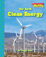 Scholastic News Nonfiction Readers®-Conservation: Our Earth: Clean Energy