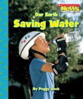 Scholastic News Nonfiction Readers®-Conservation: Our Earth: Saving Water