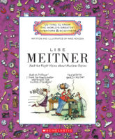 Getting to Know the World's Greatest Inventors and Scientists: Lise Meitner