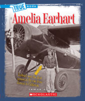 Amelia Earhart (A True Book: Biographies)