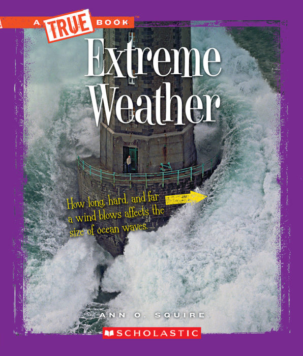 A True Book™-Extreme Science: Extreme Weather