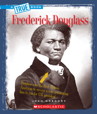A True Book - Biographies: Frederick Douglass