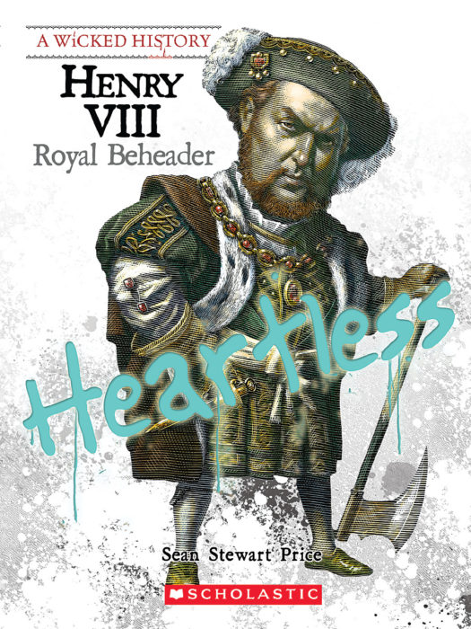 A Wicked History™: Henry VIII