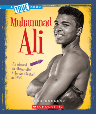 A True Book - Biographies: Muhammad Ali