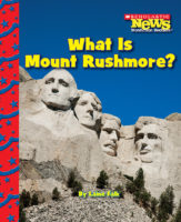 Scholastic News Nonfiction Readers®-American Symbols: What Is Mount Rushmore?