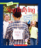 Stop Bullying (A True Book: Guides to Life)