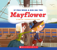 If You Were a Kid: If You Were a Kid on the Mayflower