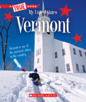 Vermont (A True Book: My United States)