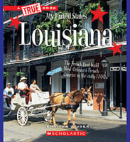 Louisiana (A True Book: My United States)