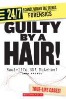 24/7: Science Behind the Scenes: Forensics: Guilty by a Hair!