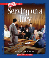 Serving on a Jury (A True Book: Civics)
