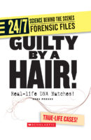 24/7: Science Behind the Scenes: Forensics: Guilty by a Hair!