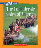 The Confederate States of America (A True Book: The Civil War)