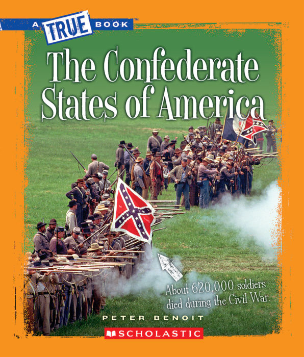 A　Book™　The　of　The　by　True　Benoit　Peter　The　America　States　Civil　Confederate　War:　Scholastic　Teacher　Store