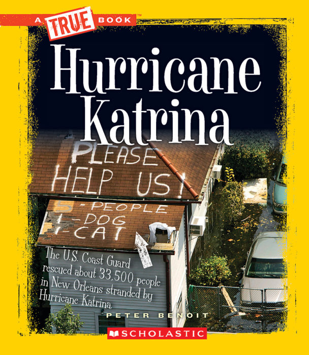 A True Book™-Disasters: Hurricane Katrina
