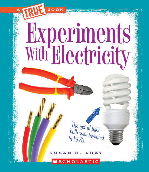 A True Book™-Experiments: Experiments with Electricity