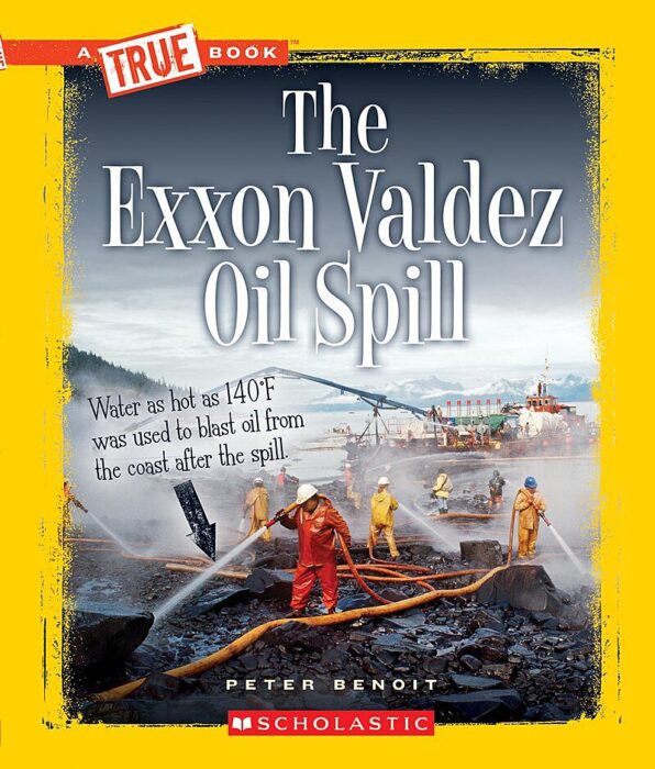 The Exxon Valdez Oil Spill by Peter Benoit Scholastic