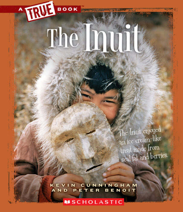 A True Book™-American Indians: The Inuit