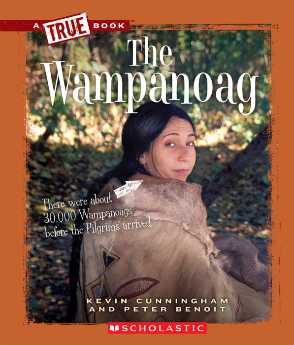 The Wampanoag by Kevin CunninghamPeter Benoit Scholastic