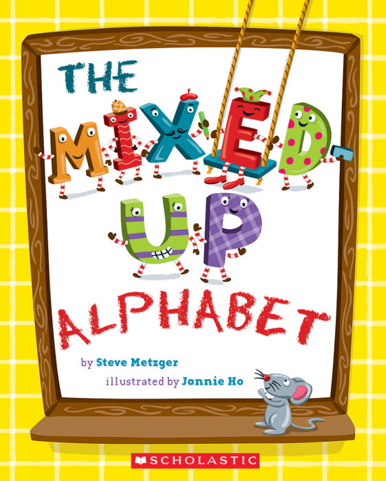 the-mixed-up-alphabet-by-steve-metzger-scholastic