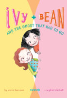 Ivy and Bean and the Ghost That Had to Go