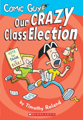 Comic Guy: Our Crazy Class Election