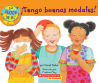 The Best Me I Can Be: I Have Manners by David Parker | Scholastic
