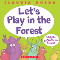 Let's Play In the Forest While the Wolf Is Not Around