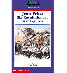Jean Fritz:Six Revolutionary War Figures