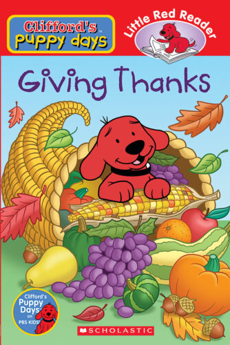 Clifford's Puppy Days: Giving Thanks (Reader #4) By Sarah Fisch