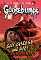 Classic Goosebumps: Say Cheese and Die! (#8)
