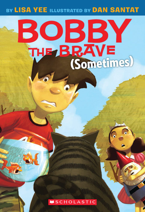 Bobby the Brave (Sometimes) by Lisa Yee