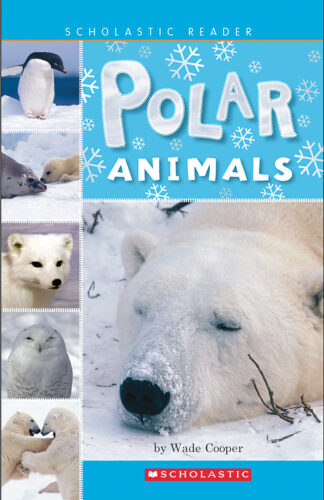 Scholastic Reader!® Level 1: Polar Animals