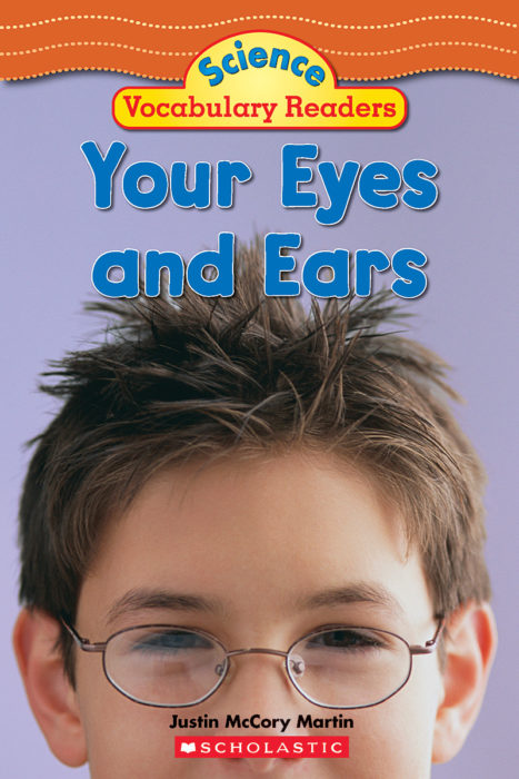 Science Vocabulary Readers: Your Eyes and Ears
