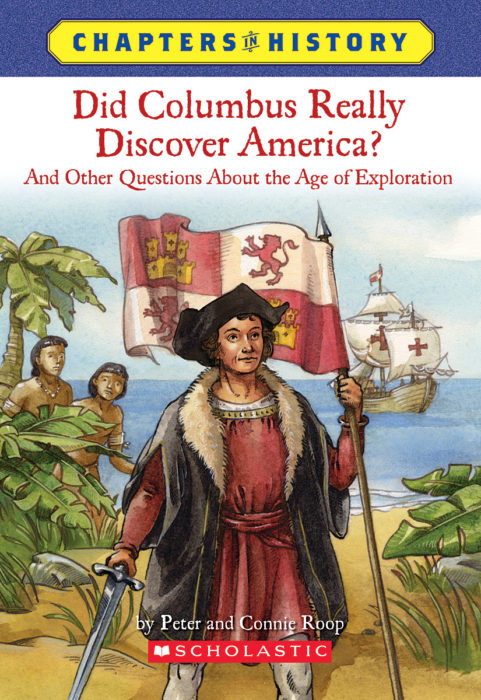 Did Columbus Really Discover America? by Peter RoopConnie Roop | Scholastic