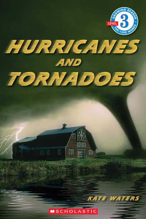 Scholastic Reader!® Level 3: Hurricanes and Tornadoes