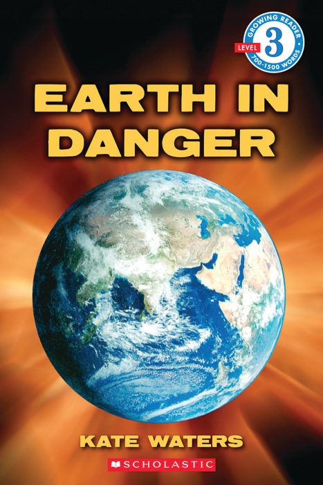 Scholastic Reader!® Level 3: Earth in Danger