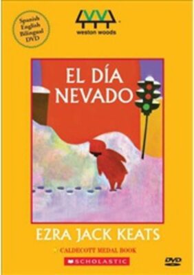 The Snowy Day El Dia Nevado